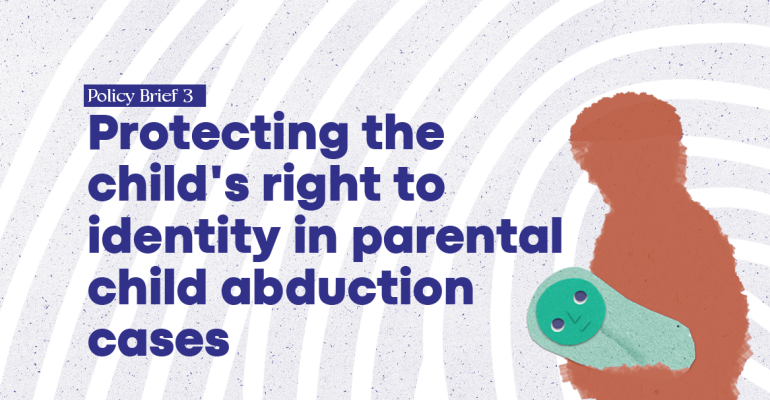 Note d’orientation 3: Protéger le droit de l’enfant à l’identité dans les cas d’enlèvement d’enfant par un parent
