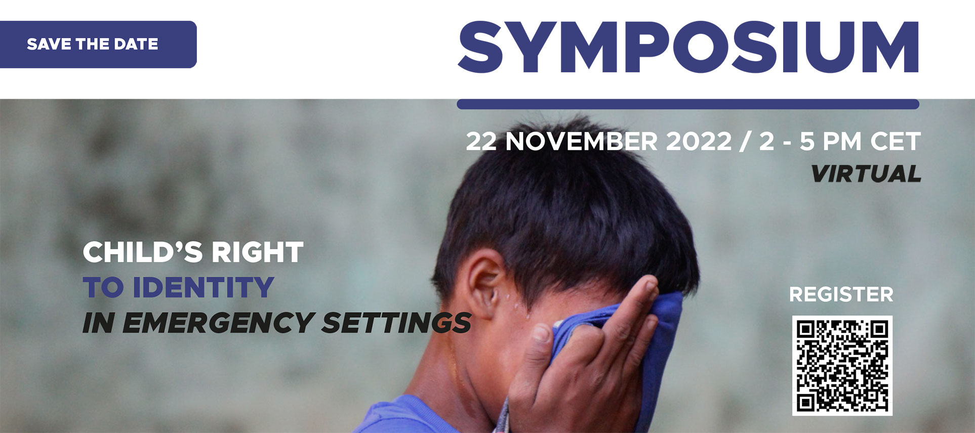 22 novembre 2022 : Symposium virtuel - Le droit de l'enfant à l'identité dans les situations d'urgence